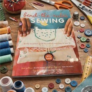 BOOK Bend the Rules Sewing - A Whole New Way To Sew by Amy Karol 30 Designs